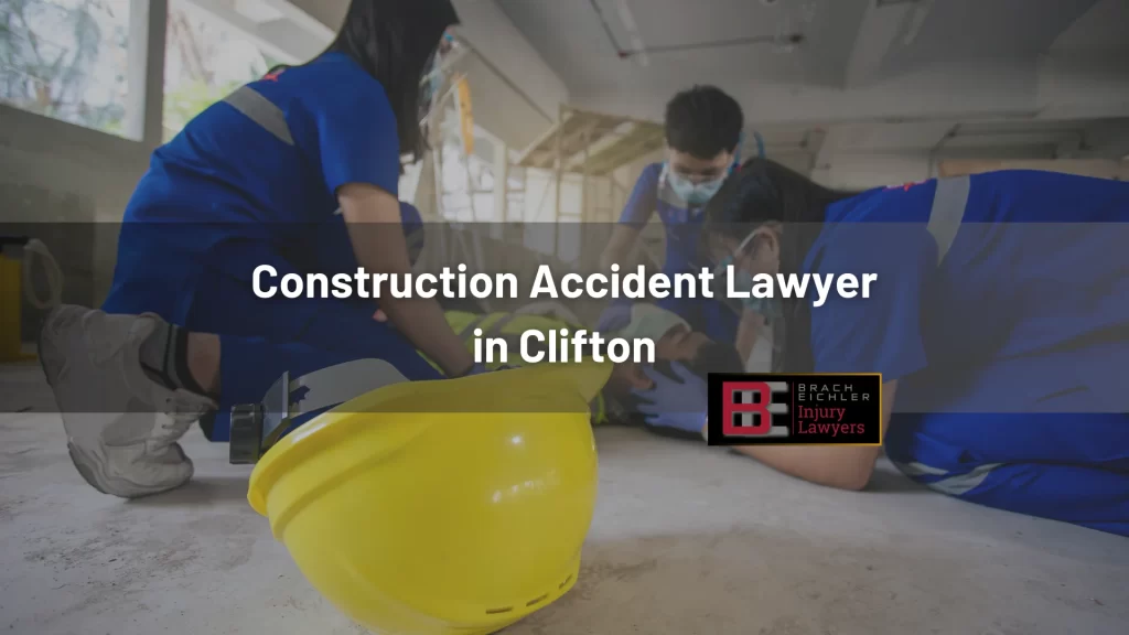Construction Accident Lawyer in Clifton