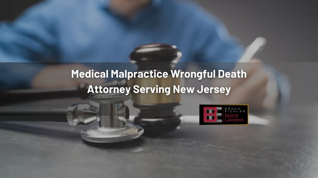 Medical Malpractice Wrongful Death Attorney Serving New Jersey