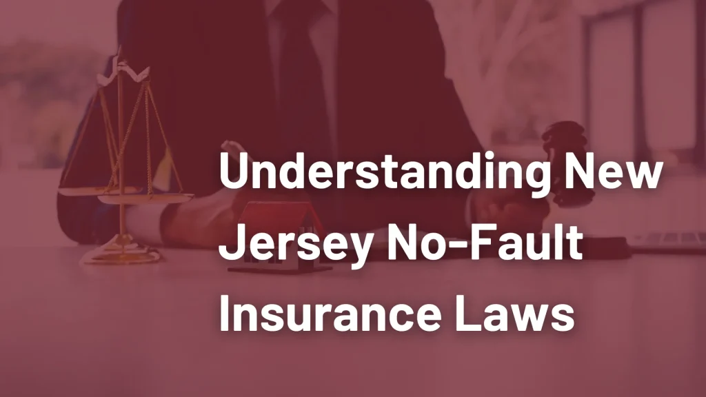 Understanding New Jersey No-Fault Insurance Laws Image