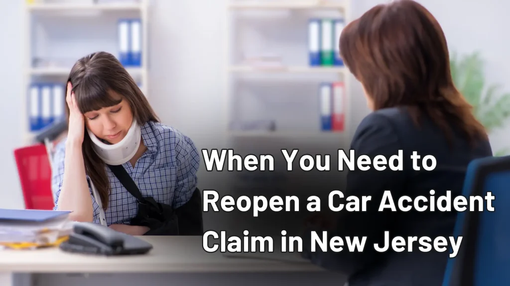 When You Need to Reopen a Car Accident Claim in New Jersey Image