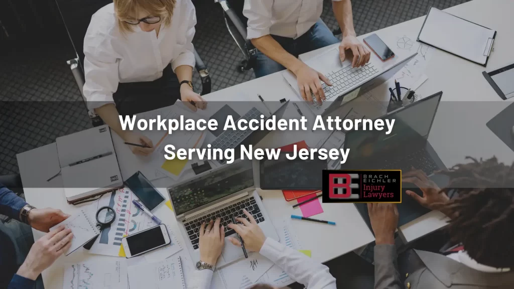 Workplace Accident Attorney Serving New Jersey