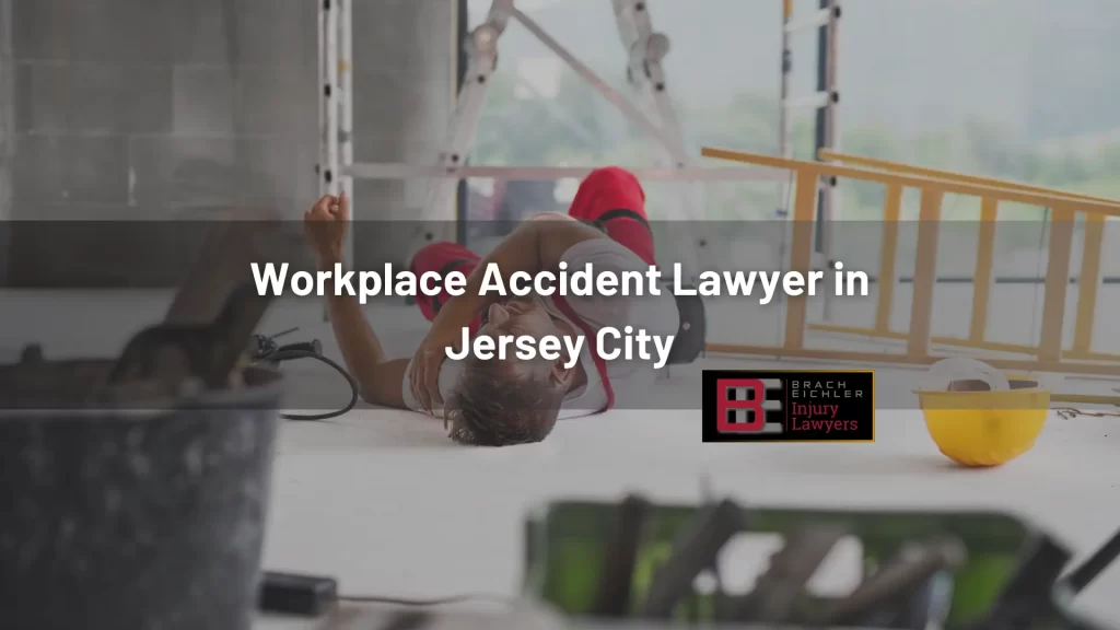 Workplace Accident Lawyer in Jersey City