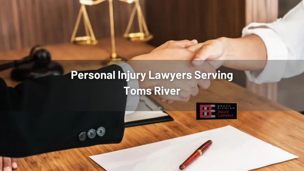 Personal Injury Lawyers Serving Toms River, NJ